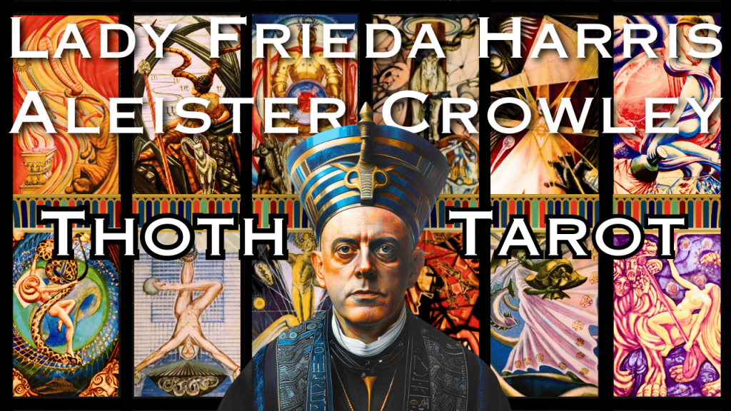 Lady Frieda Harris, Aleister Crowley, image of Aleister crowley in egyptian headgear, images of Thoth Tarot cards